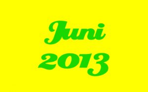 Grüne Schrift mit den Worten "Juni 2013" auf gelbem Grund.